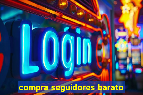 compra seguidores barato